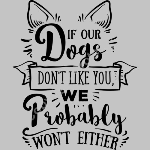 If our dogs dont like you Thumbnail