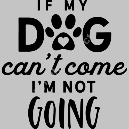 If my dog cant come Im not going Thumbnail