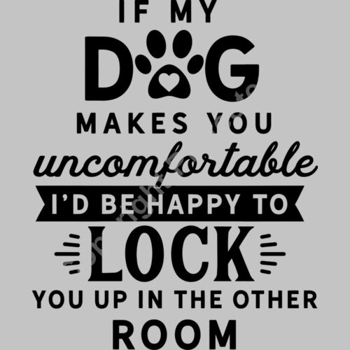 If my dog makes you uncomfortable Thumbnail