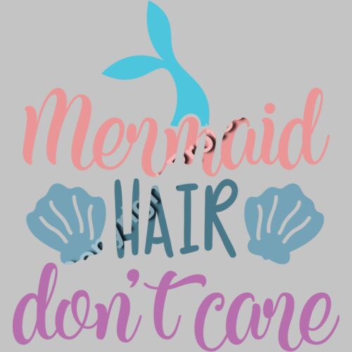 Mermaid hair don t care Thumbnail