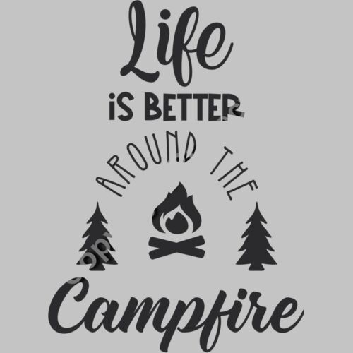 Life is better at the campfire Thumbnail