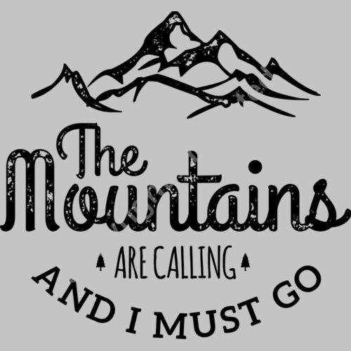 The Mountains Are Calling And I Must Go Thumbnail
