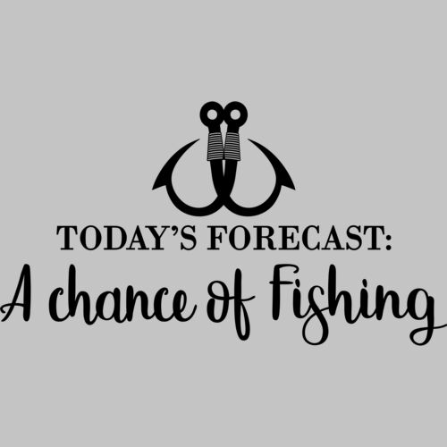 todays forecast a chance of fishing Thumbnail