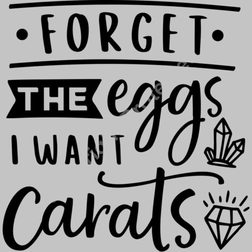 Forget the eggs I want carats Thumbnail