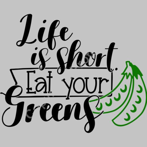 life is short eat your greens Thumbnail