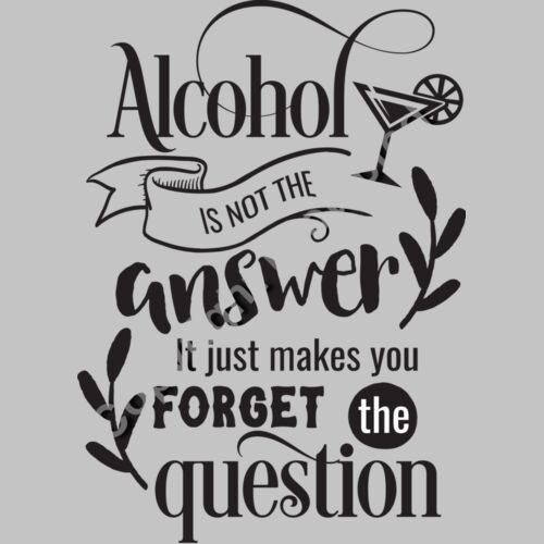 Alcohol is not the answer Thumbnail