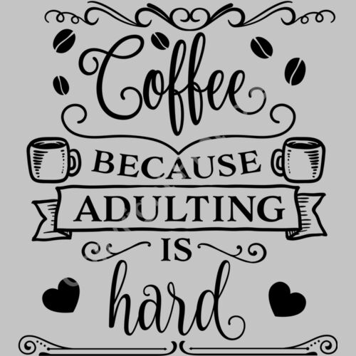 Coffee because adulting is hard Thumbnail