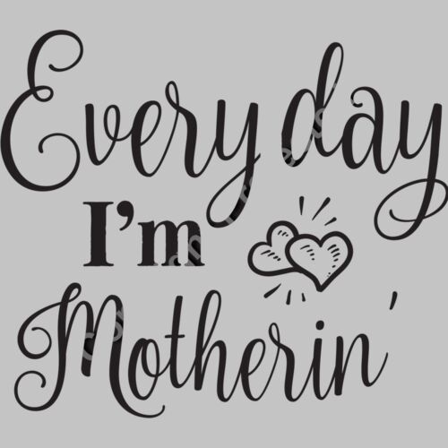 Every day I am Motherin Thumbnail