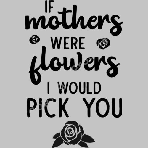 If mothers were flowers i would pick you Thumbnail