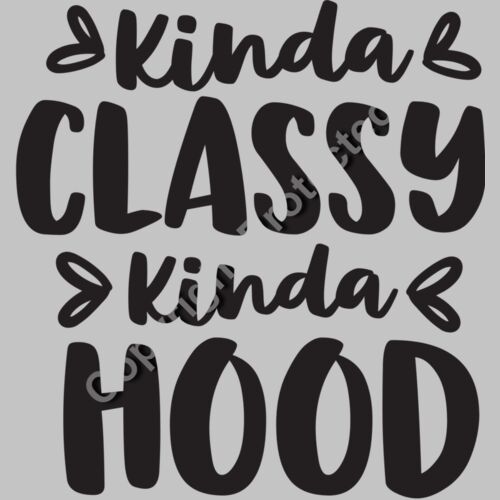 Kinda Classy Kinda Hood Thumbnail
