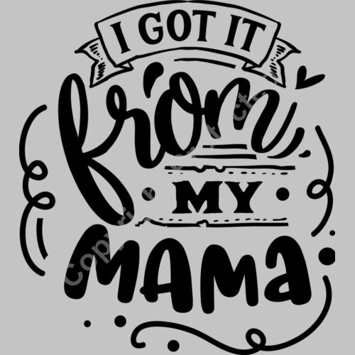 I got it from my mama Thumbnail