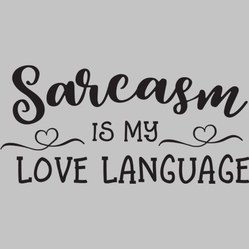 Sarcasm is my Love Language Thumbnail