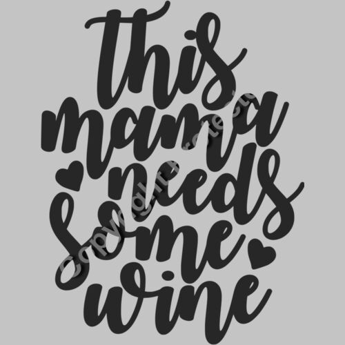 this mama needs some wine Thumbnail
