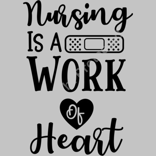 Nursing Is A Work Of Heart Thumbnail