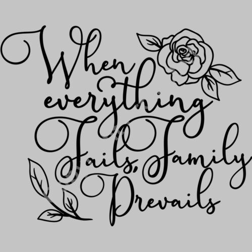 when everything fails family prevails Thumbnail