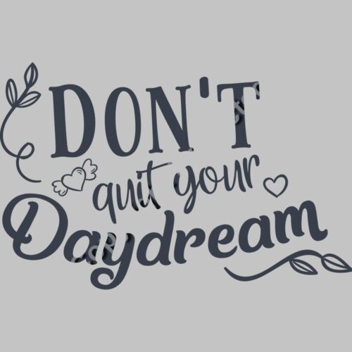 dont quit your daydream 01 Thumbnail