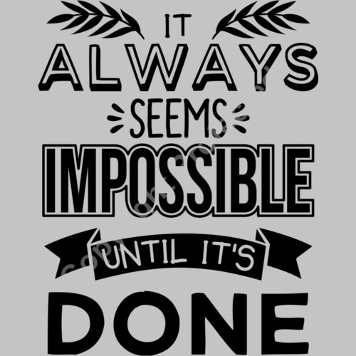 It always seems impossible until it s done Thumbnail