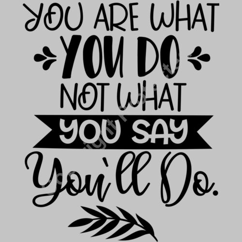 You are  what you do  not what you Thumbnail