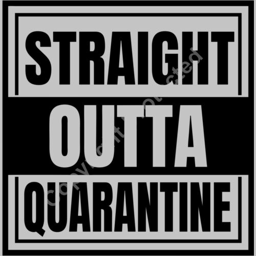 straight outta quarantine Thumbnail