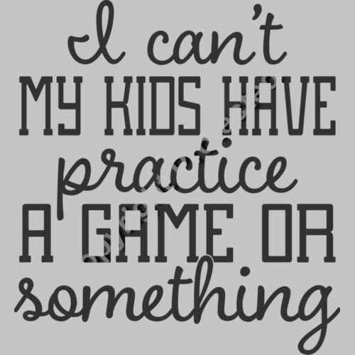 I cant my kids have practice Thumbnail