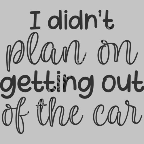 I didnt plan on getting out of the car Thumbnail