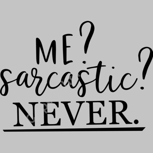 me sarcastic never 01 Thumbnail