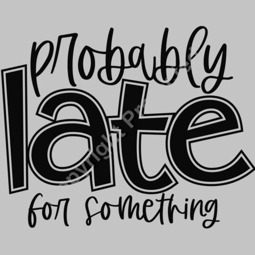 ProbablyLateForSomething Thumbnail
