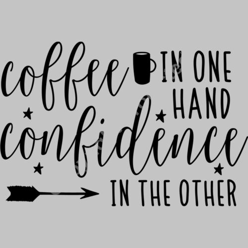coffee in one hand confidence in the other Thumbnail