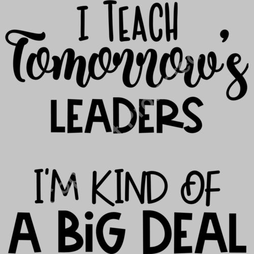 I Teach Tomorrow s Leaders Thumbnail