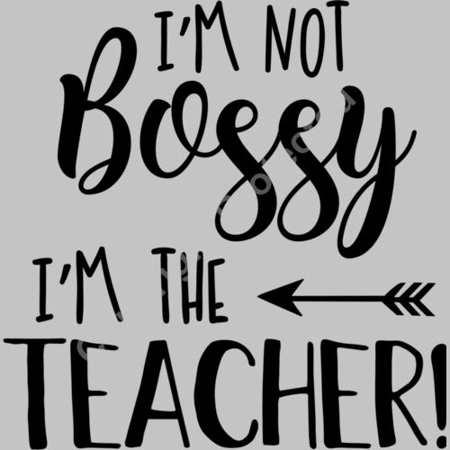 Im Not Bossy Im The Teacher Thumbnail