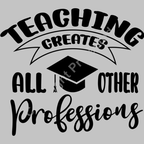 Teaching creates all other professions Thumbnail