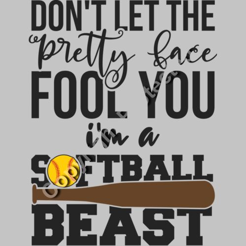 Don t Let the Pretty Face Fool You I m a Softball Beast Thumbnail