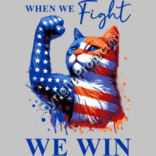cat with American flag colors and text When We Fight We Win for Kamala Harris 2024 campaign Thumbnail