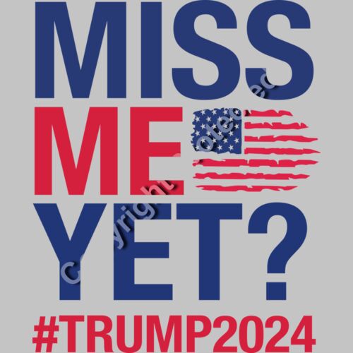 miss me yet trump 2024 political statement american flag design Thumbnail