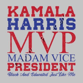kamala harris mvp madam vice president black and educated 2024 Thumbnail