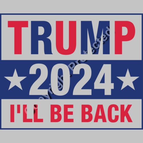 trump 2024 ill be back campaign sign red blue white theme Thumbnail